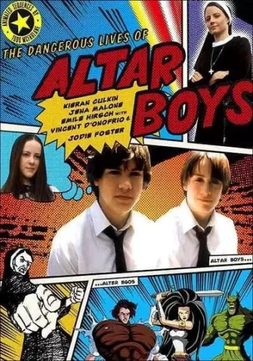 ก๊วนป่วน ไม่อันตราย (The Dangerous Lives of Altar Boys)