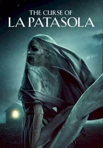 คำสาปแห่งลาปาตาโซลา (The Curse of La Patasola)