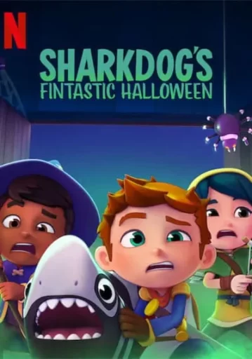 ชาร์คด็อกกับฮาโลวีนมหัศจรรย์ (Sharkdog’s Fintastic Halloween)