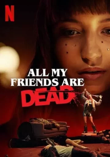ปาร์ตี้สิ้นเพื่อน (All My Friends Are Dead)