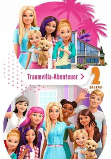 ผจญภัยบ้านในฝันของบาร์บี้ (Barbie Dreamhouse Adventures Season 2)