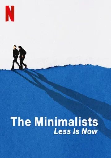 มินิมอลลิสม์- ถึงเวลามักน้อย (The Minimalists- Less Is Now)
