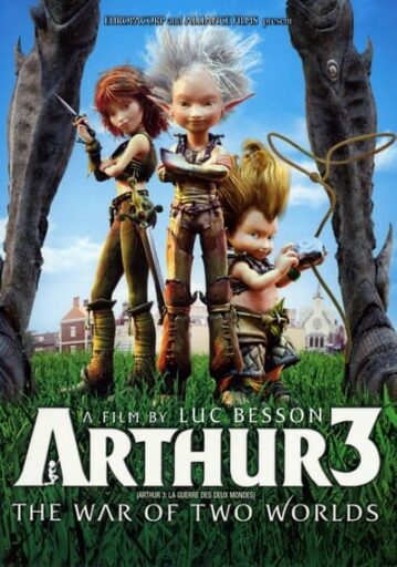 อาร์เธอร์ ภาค 3 ศึกสองพิภพมหัศจรรย์ (Arthur 3 The War of the Two Worlds)