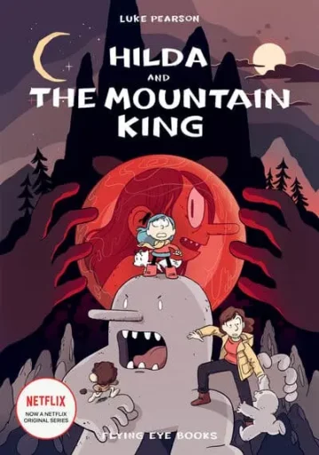 ฮิลดาและราชาขุนเขา (Hilda and the Mountain King)