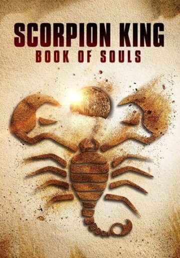 เดอะ สกอร์เปี้ยน คิง ภาค 5 ศึกชิงคัมภีร์วิญญาณ (The Scorpion King 5 Book of Souls)